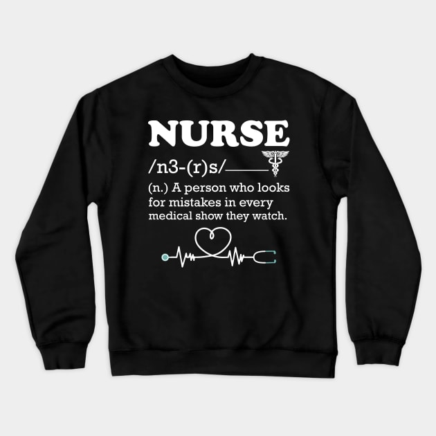 Nurse a Person Who Looks for Mistakes Crewneck Sweatshirt by Work Memes